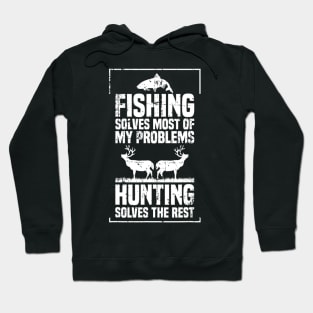 Funny Fishing Hunting Solves Problems Hoodie